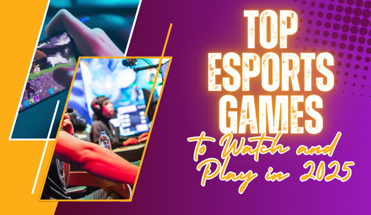 Top eSports Games to Watch and Play in 2025