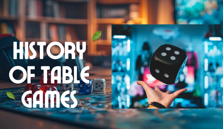 History of Table Games: From Ancient Dice to Modern Casinos