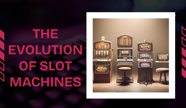 The Evolution of Slot Machines: From Reels to Digital
