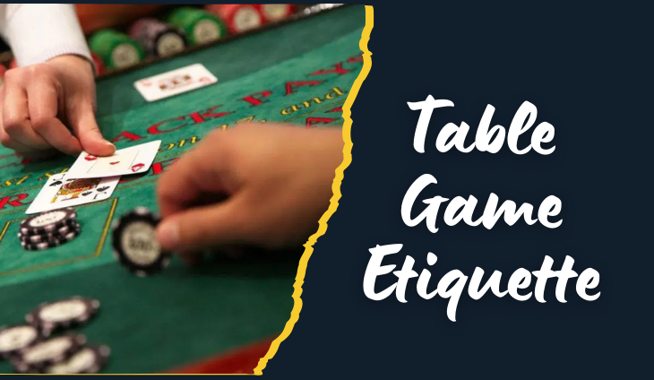 Table Game Etiquette: Do’s and Don’ts at the Casino