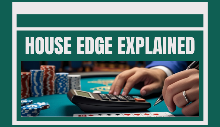 House Edge Explained: Which Table Games Give You the Best Chance to Win