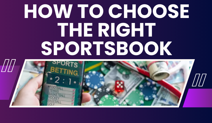 How to Choose the Right Sportsbook